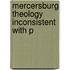 Mercersburg Theology Inconsistent With P