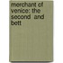 Merchant Of Venice: The Second  And Bett
