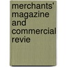 Merchants' Magazine And Commercial Revie by William B. Dana
