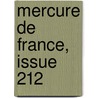 Mercure De France, Issue 212 door . Anonymous