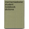 Merriamwebster Student Notebook Dictiona by Unknown