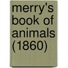 Merry's Book Of Animals (1860) door Onbekend