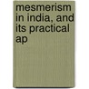 Mesmerism In India, And Its Practical Ap door Onbekend