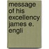 Message Of His Excellency James E. Engli
