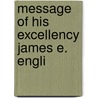 Message Of His Excellency James E. Engli by James E. English
