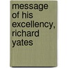 Message Of His Excellency, Richard Yates by Unknown