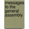 Messages To The General Assembly by Unknown