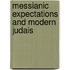 Messianic Expectations And Modern Judais