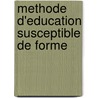 Methode D'Education Susceptible De Forme door Paul Bonnardot