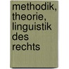 Methodik, Theorie, Linguistik des Rechts door Friedrich Müller