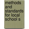 Methods And Standards For Local School S by Don C. 1868 Bliss