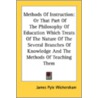 Methods Of Instruction: Or That Part Of door Onbekend