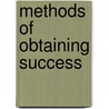 Methods Of Obtaining Success by Unknown