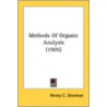 Methods Of Organic Analysis (1905) by Unknown