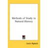 Methods Of Study In Natural History by Unknown