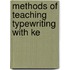 Methods Of Teaching Typewriting  With Ke
