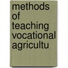 Methods Of Teaching Vocational Agricultu door Samuel Houston Dadisman