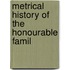 Metrical History Of The Honourable Famil