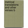 Metrical Translations And Other Verses B door R. Savill H