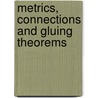 Metrics, Connections And Gluing Theorems door Clifford Henry Taubes