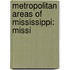 Metropolitan Areas Of Mississippi: Missi