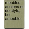 Meubles Anciens Et De Style, Bel Ameuble by Hotel Drouot
