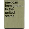 Mexican Immigration To The United States by George J. Borjas