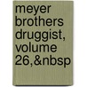 Meyer Brothers Druggist, Volume 26,&Nbsp door Onbekend