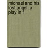 Michael And His Lost Angel, A Play In Fi door Henry Arthur Jones