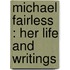 Michael Fairless : Her Life And Writings