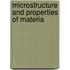 Microstructure and Properties of Materia