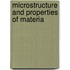 Microstructure and Properties of Materia