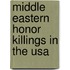 Middle Eastern Honor Killings In The Usa
