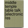 Middle Temple Table Talk [Electronic Res door W.G.D. 1903 Thorpe