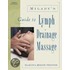 Milady's Guide To Lymph Drainage Massage