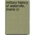 Military History Of Waterville, Maine (V