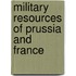 Military Resources of Prussia and France