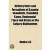 Military Units And Formations Of Canada: door Books Llc