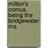 Milton's Comus, Being The Bridgewater Ma