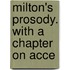 Milton's Prosody. With A Chapter On Acce