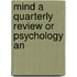 Mind A Quarterly Review Or Psychology An