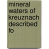 Mineral Waters Of Kreuznach Described Fo by Edward Stabel