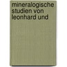 Mineralogische Studien Von Leonhard Und door Karl Cï¿½Sar Leonhard