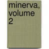 Minerva, Volume 2 by Johann Wilhelm Von Archenholz