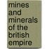 Mines And Minerals Of The British Empire