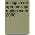 Miniguia de Aprendizaje Rapido Word 2000
