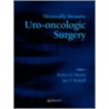 Minimally Invasive Uro-Oncologic Surgery door Robert G. Moore