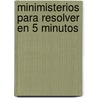 Minimisterios Para Resolver En 5 Minutos door Stan Smith