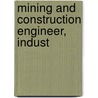 Mining And Construction Engineer, Indust door Philip Read Bradley