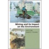 Mining And Its Impact On The Environment door Laurance J. Donnelly